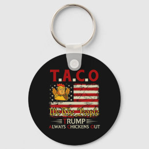 Porte-clés Drôle Trump Taco Trump abandonne toujours les poul