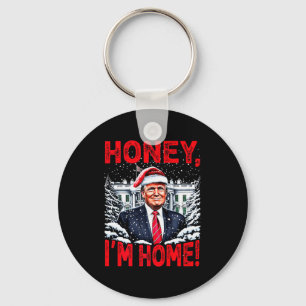 Porte-clés Drôle Trump Xmas Chérie Je Suis Rentré Donald Trum