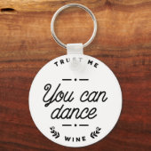 Porte-clés Drôle Vous Pouvez Danser Vin Clavier (Recto)