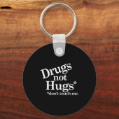 Porte-clés Drugs Not Hugs Don't Touch Me  (Recto)