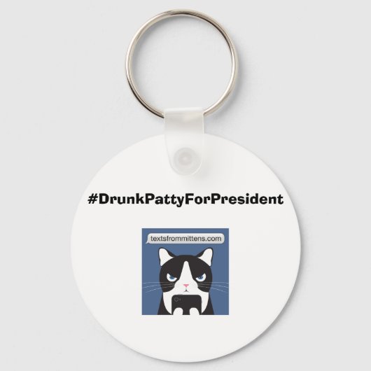 Porte-clés #DrunkPattyForPresident Porte - clé de base (Recto)