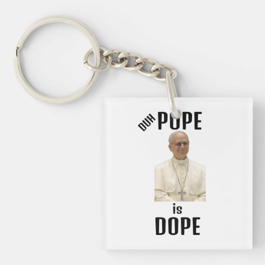 Porte-clés Duh Pope is Dope Keychain (Devant)