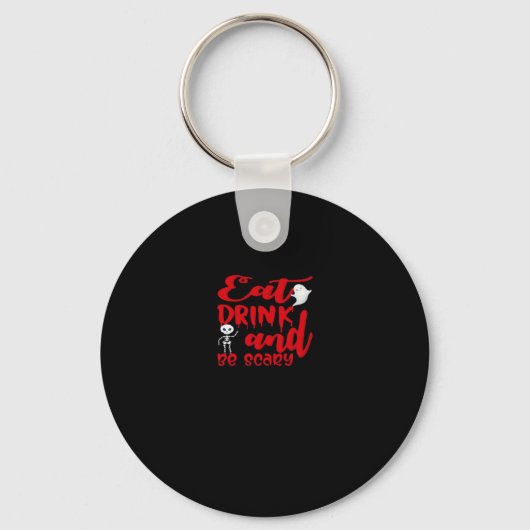 Porte-clés Eat Drink And Be Scary Cool Casual (Recto)