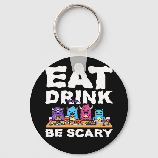 Porte-clés Eat Drink Be Scary Monster Halloween Creative (Recto)