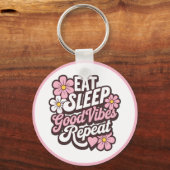 Porte-clés Eat Sleep Good Vibes Répéter (Recto)