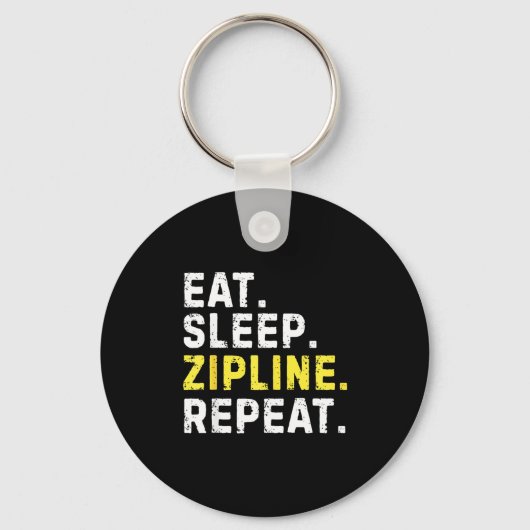 Porte-clés Eat Sleep Zipline Repea Funny Ziplining Humor  (Recto)