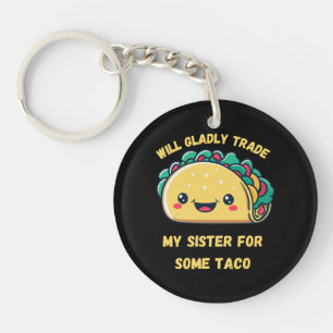 Porte-clés Échangerai Ma Sœur Contre des Tacos