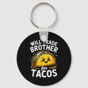 Porte-clés Échangerai mon frère contre des tacos filles garço