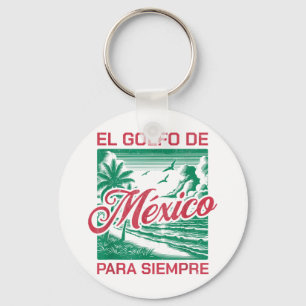 Porte-clés El Golfo De México Para Siempre, Golfe Du Mexique