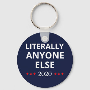 Porte-clés Election 2020, Anti-Trump - N'Importe Qui D'Autre