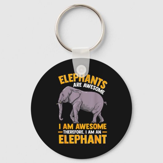 Porte-clés Elephants Are Awesome I Am Awesome - Funny Elephan (Recto)
