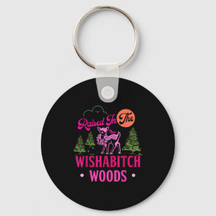 Porte-clés Élevé dans les Wisha Woods drôle de conception