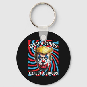 Porte-clés Élisez un clown, attendez un cirque, anti Trump