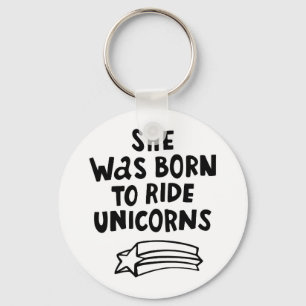 Porte-clés Elle Est Née Pour Faire Le Tour Des Unicornes