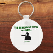 Porte-clés Elle M'A Aveuglé Avec La Science (Recto)