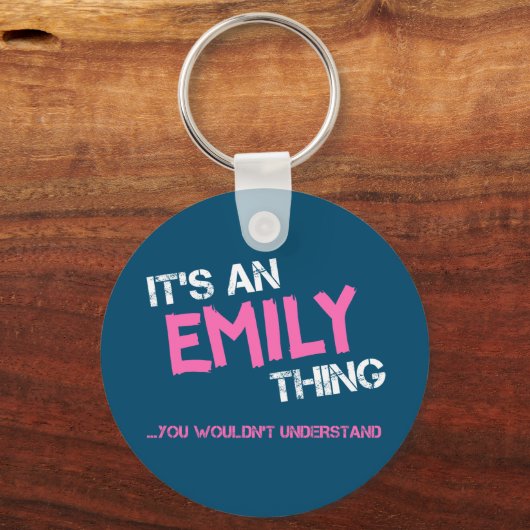 Porte-clés Emily chose que vous ne compreniez pas nom (Recto)
