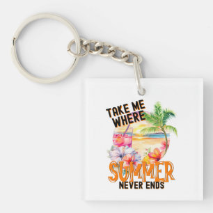 Porte-clés Emmenez-moi là où l'été ne se termine jamais