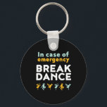Porte-clés En Coque de la pause d'urgence Danse amusant jeu d<br><div class="desc">En Coque De Crise D'Urgence Danse. Design amusant pour ceux qui aiment se mettre à l'écart chaque fois qu'ils entendent la musique. Marchandises cool et mignonnes pour ceux qui aiment la danse de rue et la musique hip hop. Parfait pour célébrer la performance de danse le jour de la Danse...</div>