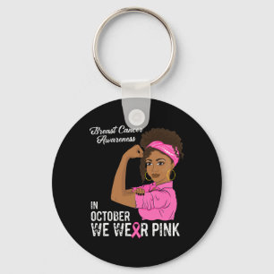 Porte-clés En Octobre Nous Portons Rose Black Girl Cancer du