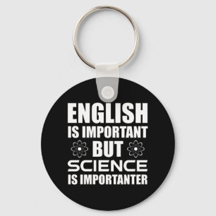 Porte-clés English Is Important But Science Is Importanter
