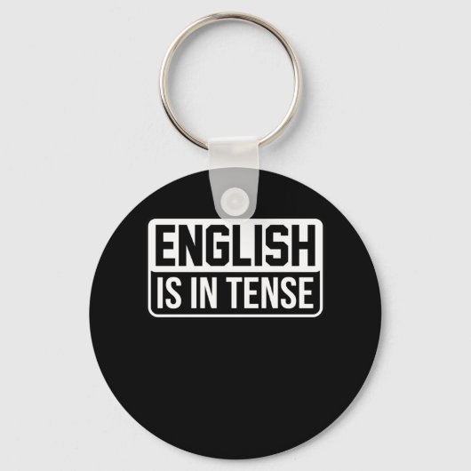 Porte-clés English Is In Tense Language Teacher Grammar (Recto)