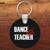 PORTE-CLÉS ENSEIGNANT DE DANSE HORS SERVICE (Recto)