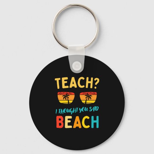Porte-clés Enseigner pensée dite plage drôle professeur été a (Recto)