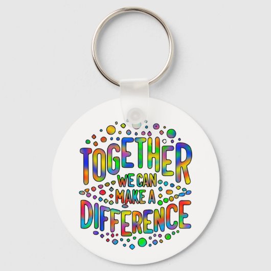 Porte-clés Ensemble, Nous Pouvons Faire Une Différence (Recto)