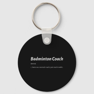 Porte-clés Entraîneur Drôle De Badminton Comme Entraîneur Rég