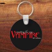 Porte-clés Envoie-moi un vampire... (Recto)