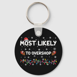 Porte-clés Équipe de Noël la plus susceptible de trop magasin
