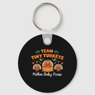 Porte-clés Équipe Tiny Turkeys Nicu Mother Byby Happy Thanksg