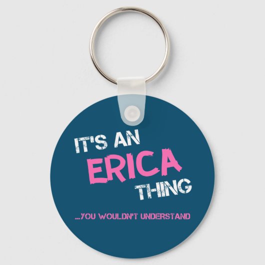 Porte-clés Erica, ce que vous ne comprendriez pas nom (Recto)