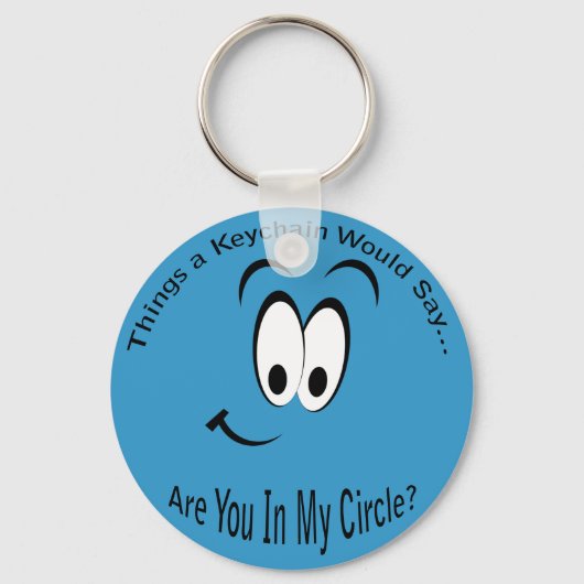 Porte-clés Es-tu dans mon Porte - clé du cercle (Recto)