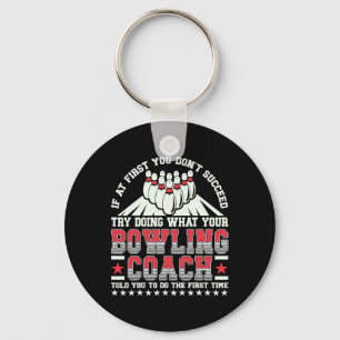 Porte-clés Essayez De Faire Ce Que Votre Coach De Bowling Vou
