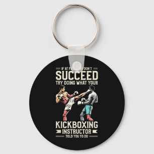 Porte-clés Essayez de faire ce que votre instructeur de kickb