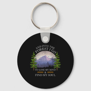 Porte-clés Et dans la forêt, je vais pour perdre mon esprit e