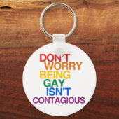 PORTE-CLÉS ÊTRE GAY N'EST PAS CONTAGIEUX (Recto)