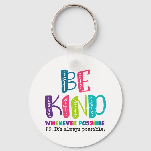Porte-clés Être gentil chaque fois que possible (Recto)
