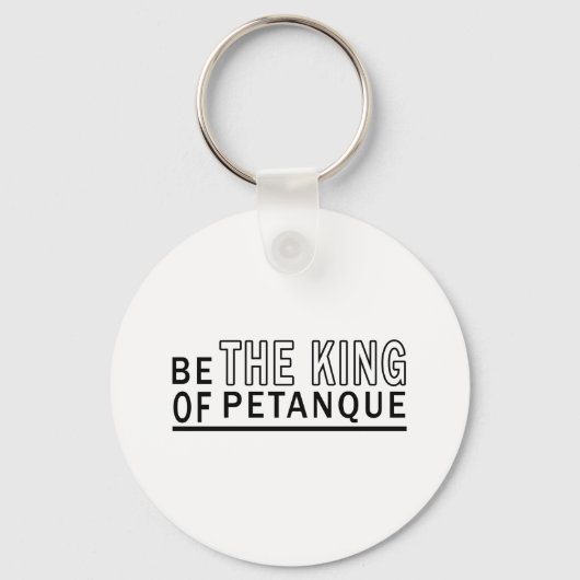 Porte-clés Être Le Roi De Petanque (Recto)
