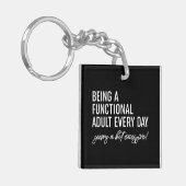 Porte-clés Être Un Adulte Fonctionnel Tous Les Jours (Devant gauche)
