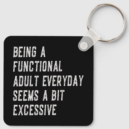 Porte-clés Être Un Adulte Fonctionnel Tous Les Jours Drôle Di (Dos)