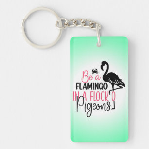 Porte-clés Être un flamant rose dans une volée de pigeons