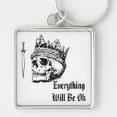 Porte-clés Everything Will Be OK Keychain (Devant)