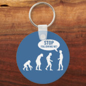 Porte-clés évolution - arrêtez de me suivre ! (Recto)