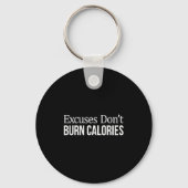 Porte-clés Excuses Don't Burn Calories -  (Recto)