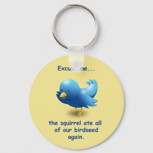 Porte-clés Excusez-moi...L'écureuil a mangé tous nos oiseaux