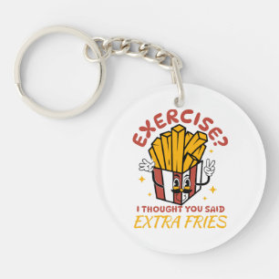 Porte-clés Exercice Je croyais que vous aviez dit des frites