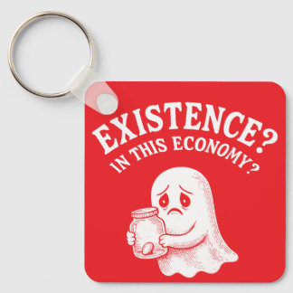 Porte-clés Existence ? Dans cette économie ? Boo, je passe.