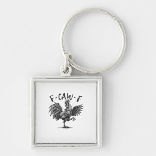 Porte-clés F Caw F Coq, F-Caw-F Humour de poulet drôle Cool